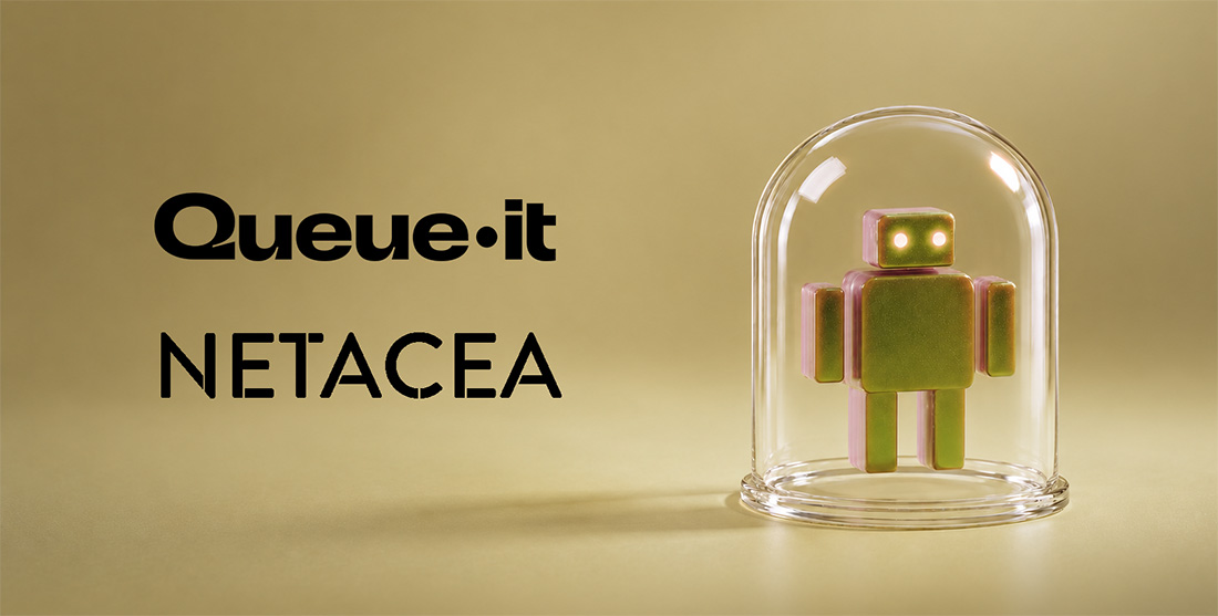 Queue-it Netacea Bots & Abuse Protection